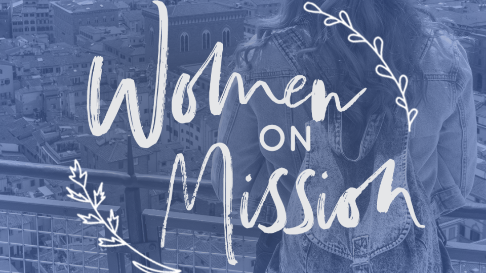 We Are Women On A Mission - Blog